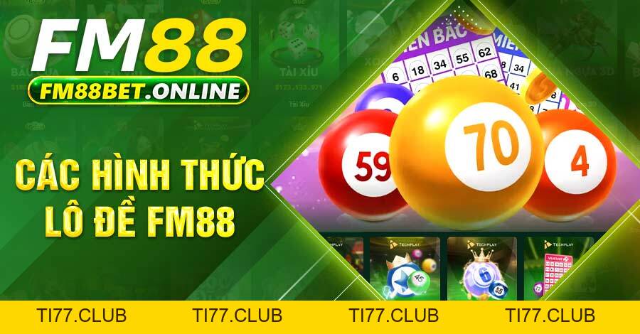 Khám phá chuyên mục lô đề FM88 để soi cầu chọn số hiệu quả Khám phá chuyên mục lô đề FM88 để soi cầu chọn số hiệu quả