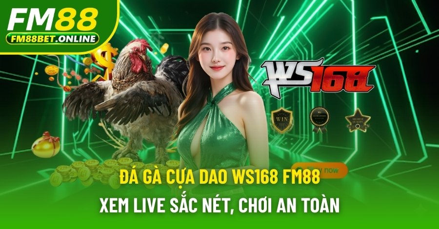 Chuyên mục đá gà FM88 bí quyết và hình thức cược mới