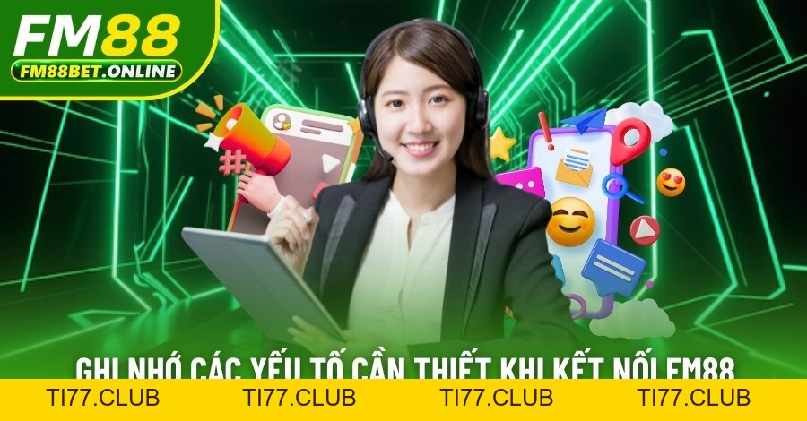 Liên Hệ Fm88 - Tổng Hợp 4 Phương Thức Kết Nối Hiệu Quả Liên Hệ Fm88 - Tổng Hợp 4 Phương Thức Kết Nối Hiệu Quả
