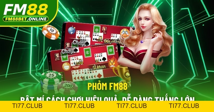 Game bài FM88 trải nghiệm đa dạng và bí quyết chơi hiệu quả