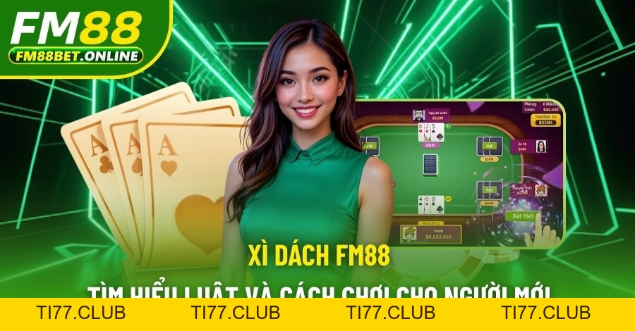 Game bài FM88 trải nghiệm đa dạng và bí quyết chơi hiệu quả